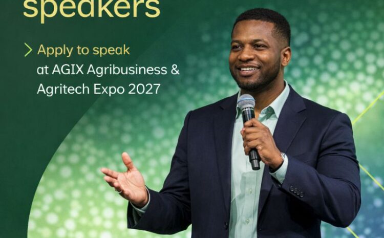  𝐂𝐚𝐥𝐥 𝐟𝐨𝐫 𝐒𝐩𝐞𝐚𝐤𝐞𝐫𝐬 𝐢𝐬 𝐧𝐨𝐰 𝐨𝐩𝐞𝐧 𝐟𝐨𝐫 𝐭𝐡𝐞 𝐀𝐆𝐈𝐗 𝐀𝐠𝐫𝐢𝐛𝐮𝐬𝐢𝐧𝐞𝐬𝐬 & 𝐀𝐠𝐫𝐢𝐭𝐞𝐜𝐡 𝐄𝐱𝐩𝐨 𝟐𝟎𝟐𝟕.